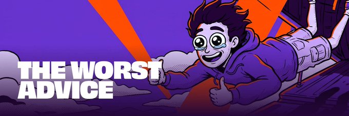 The image is a bold, comic-style illustration featuring an excited, wide-eyed character giving a thumbs-up while wearing a purple hoodie, with the text "THE WORST ADVICE" prominently displayed on the left side in white block letters against an orange and purple geometric background.

The image humorously reinforces the post's theme by visually embodying the "worst advice" the author once followed—the reckless encouragement to chase every opportunity and bet boldly in the crypto market without proper caution, a mindset that ultimately led to costly lessons about hype-driven investing.