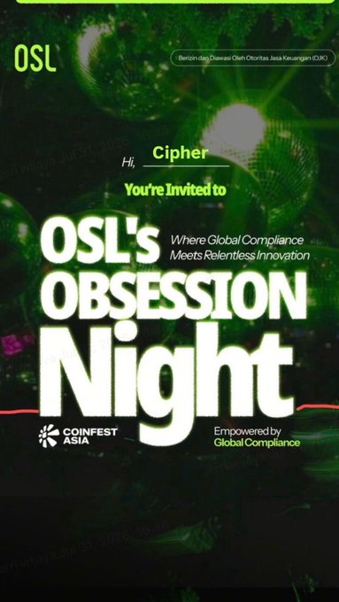 An invitation poster for 'OSL's OBSESSION Night' by Coinfest Asia, featuring 'Cipher' at Berlangga Dawas Oleh Oloritas Jawa Keuangan (OJK), with the tagline 'Where Global Compliance Meets Relentless Innovation.'