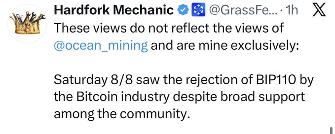 A tweet from Hardfork Mechanic (@GrassFe...) disclaiming that the views are not those of @ocean_mining and stating: 'Saturday 8/8 saw the rejection of BIP110 by the Bitcoin industry despite broad support among the community.'