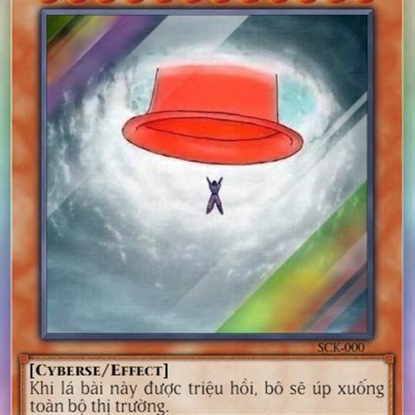 Yu-Gi-Oh! card artwork (SCK-000) titled '[Cyberse/Effect]' depicting a figure with a red top hat floating above a swirling vortex, with Vietnamese effect text: 'Khi lá bài này được triệu hồi, bỏ sẽ úp xuống toàn bộ thị trường.'