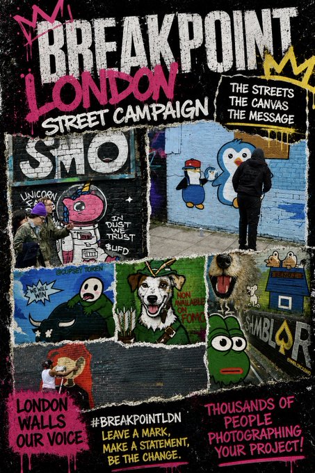 A promotional poster for BREAKPOINT LONDON STREET CAMPAIGN showcases graffiti murals on brick walls, featuring cartoon characters including a unicorn, dog, penguin, and bird, with text reading "THE STREETS THE CANVAS THE MESSAGE," "LONDON WALLS OUR VOICE," and "THOUSANDS OF PEOPLE PHOTOGRAPHING OUR PROJECT!"