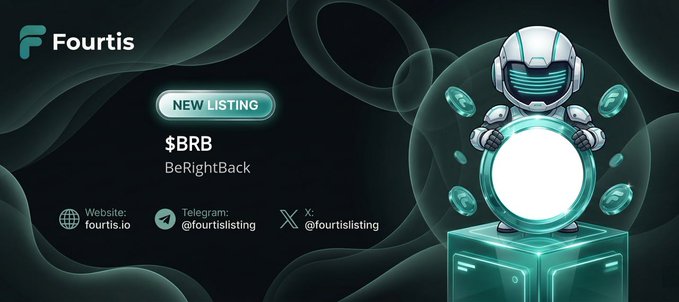 A promotional graphic by Fourtis announcing a new listing for the BeRightBack ($BRB) token, featuring a futuristic astronaut mascot holding a glowing coin alongside key details: price $0.000002092, market cap $2,092, website fourtis.io, and the contract address 0xCe9cCfe45A2476523DAa9F05908F27DDa85D97aC.