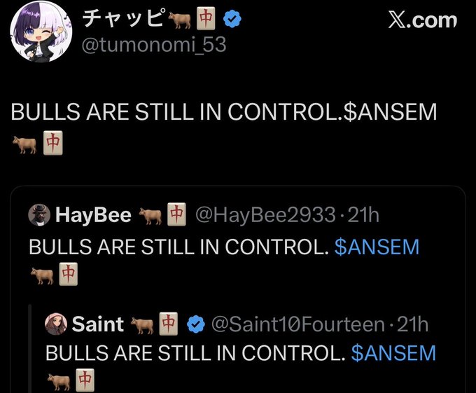 A screenshot of an X.com (Twitter) post by @tumonomi_53 with the caption 'BULLS ARE STILL IN CONTROL. $ANSEM', quoting similar posts by users HayBee and Saint.
