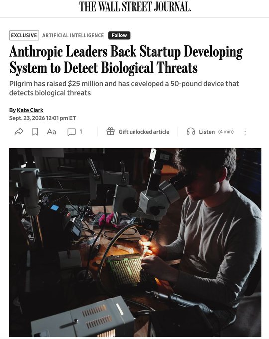The image shows a Wall Street Journal article headlined "Anthropic Leaders Back Startup Developing System to Detect Biological Threats," reporting that Pilgrim has raised $25 million and built a 50-pound device to detect biologic threats. The accompanying photo depicts a person working under a microscope with various lab equipment, illustrating the hardware development behind the startup's biosecurity technology celebrated in the post.