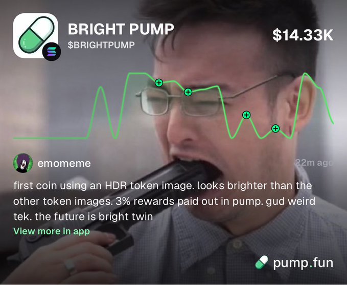 Promotional card for the 'BRIGHT PUMP' token ($BRIGHTPUMP) on pump.fun showing a value of $14.33K, featuring a price chart and the caption 'first coin using an HDR token image...' by user emomeme.