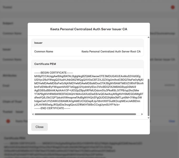 A dialog box displaying certificate details for 'Keeta Personal Centralized Auth Server Issuer CA,' showing the common name and the full PEM certificate text.