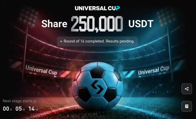 A promotional graphic for "UNIVERSAL CUP" showing a prize share of 250,000 USDT, with text "Round of 16 completed. Results pending" and a countdown timer."