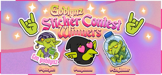 A vibrant promotional graphic for the "Goblynz Sticker Contest Winners" featuring three green goblin-themed sticker designs for the top three winners—@epiiicgiiirl (1st place with a goblin holding a coffee cup), @maykimoon (2nd place with a black blob character sporting heart eyes), and @Leo_Bobber (3rd place with a goblin in a jar)—set against a sparkly pink and purple background, celebrating the giveaway where six Goblynz found new homes.