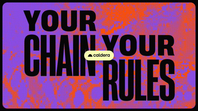 A bold graphic featuring the phrase "YOUR CHAIN YOUR RULES" in large black typography against a vibrant purple and orange textured background, with the Caldera logo displayed in a white pill-shaped badge at the center. The image visually reinforces the post's message about Caldera's customizable rollup platform, emphasizing user control over key blockchain components like execution, settlement, and gas tokens.