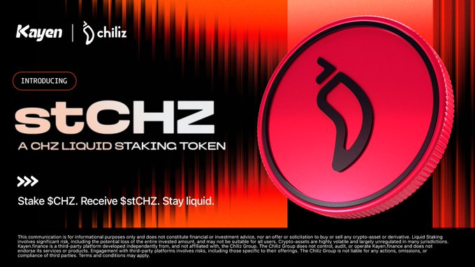 An advertisement introducing 'stCHZ' from Kayen and Chiliz, describing it as 'A CHZ LIQUID STAKING TOKEN' with the tagline 'Stake $CHZ. Receive $stCHZ. Stay liquid,' featuring a large red Chiliz coin.