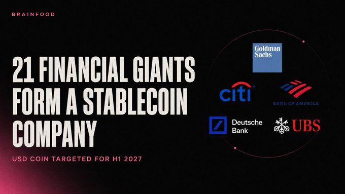 A promotional graphic with the text "BRAINFOOD", "21 FINANCIAL GIANTS FORM A STABLECOIN COMPANY", and "USD COIN TARGETED FOR H1 2027", showing logos for Goldman Sachs, Citi, Bank of America, Deutsche Bank, and UBS.