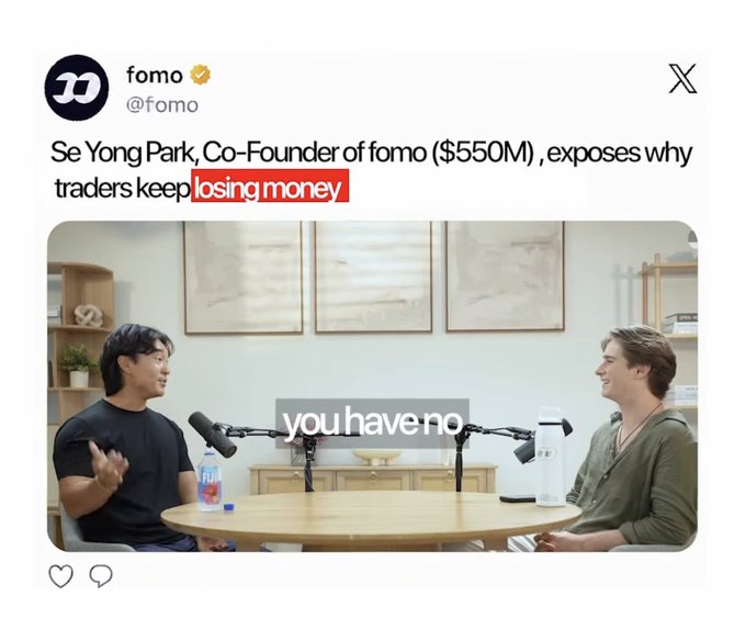 A tweet from fomo (@fomo) reads 'Se Yong Park, Co-Founder of fomo ($550M), exposes why traders keep losing money,' featuring a video still of two men in a podcast setting with text overlay 'you have no'.