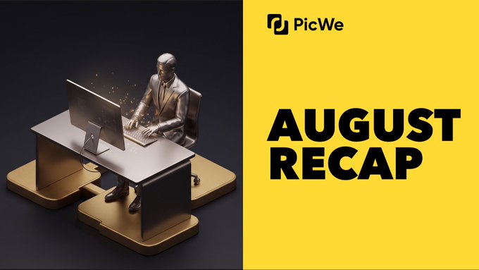 The image features a metallic 3D figure of a businessman working at a computer desk on a black background, paired with a bold yellow panel displaying the "PicWe" logo and "AUGUST RECAP" text. This visually represents the company's monthly update, symbolizing the ongoing building and progress mentioned in the post toward creating a global RWA (Real World Assets) ecosystem.