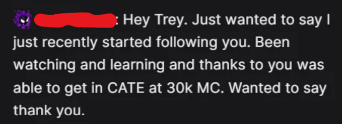 A screenshot of a thank-you message from a new follower who says they got into CATE at 30K market cap thanks to Trey's content, supporting the post's claim of bringing more people into the crypto space despite critics.