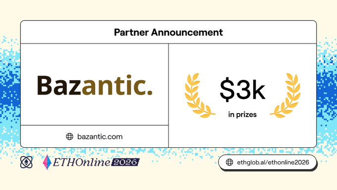 A partner announcement for ETHOnline 2026 features Bazantic with $3k in prizes, including their website bazantic.com and the event URL ethglobal.al/ethonline2026.
