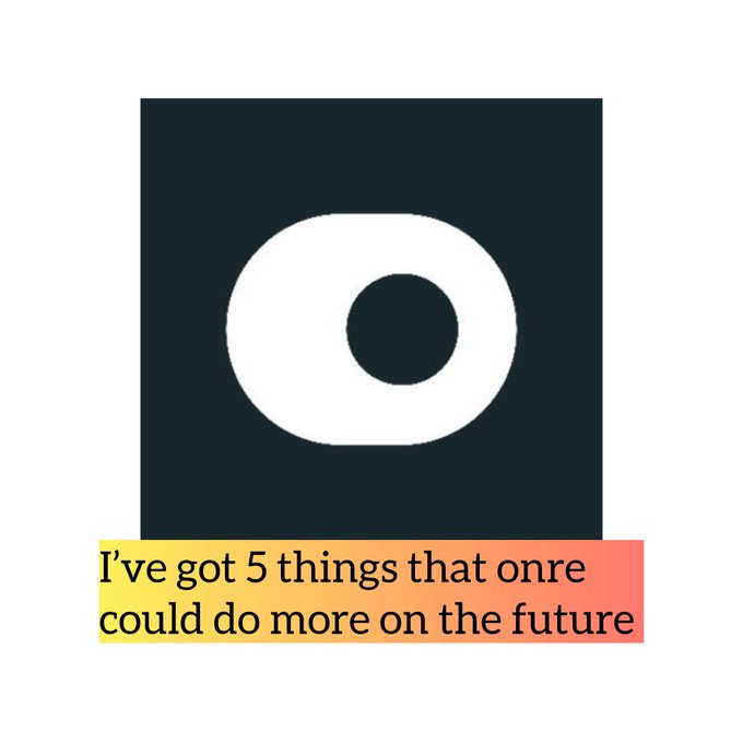 A square logo consisting of a white circle with a dark center on a dark background, accompanied by a highlighted text caption: 'I've got 5 things that onre could do more on the future'.