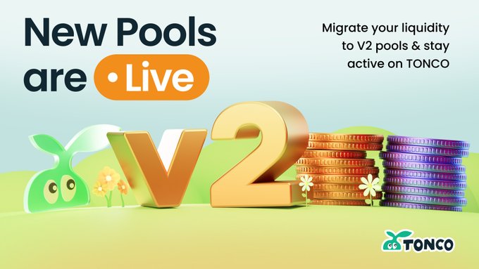 An advertisement for TONCO reading 'New Pools are Live' with a large 3D 'V2' next to coin stacks and a small green mascot, encouraging users to 'Migrate your liquidity to V2 pools & stay active on TONCO.'