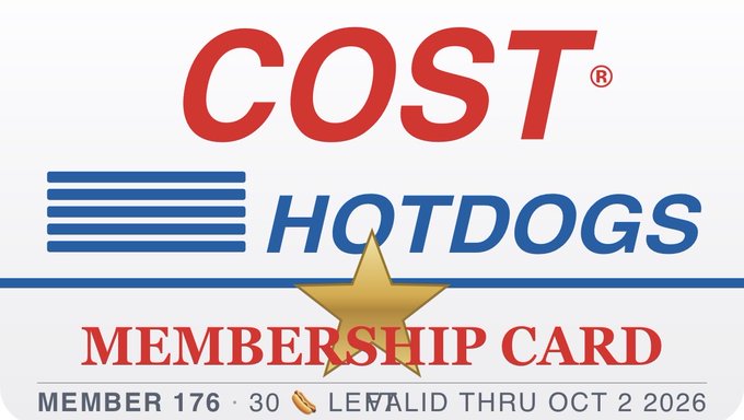A 'COST HOTDOGS MEMBERSHIP CARD' for member 176, valid through October 2026, showing 30 hotdogs.