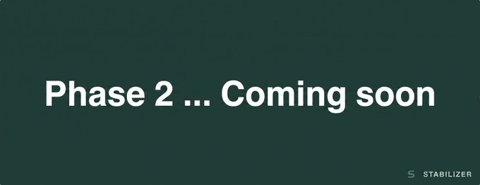 A dark teal banner with white text announcing 'Phase 2 ... Coming soon' alongside a small 'S STABILIZER' logo.