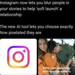 The image shows a news headline about Instagram introducing a new AI tool that lets users blur or pixelate people in their stories for "soft launching" relationships, accompanied by the Instagram logo and a photo of a couple with the label "POV: soft launching with Restyle effects." The image relates to the post's caption about "normies not doing well" by highlighting how this mainstream feature reflects common, perhaps superficial or cautious, social media dating trends among average users.