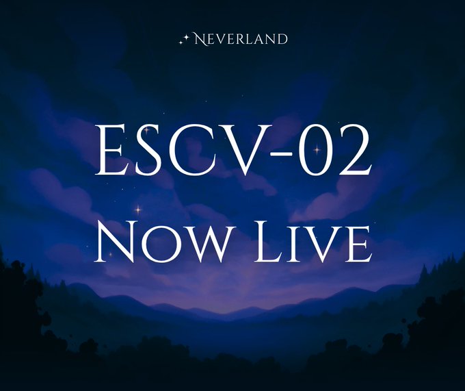 A promotional graphic with a dark blue night sky and mountains background, displaying the text 'NEVERLAND', 'ESCV-02', and 'NOW LIVE' in white.