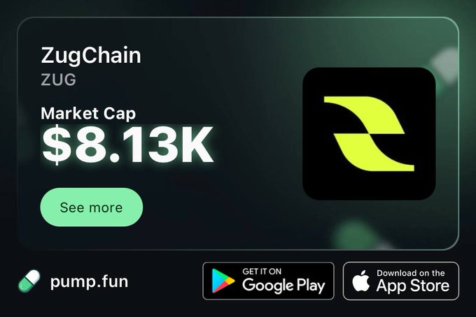 A promotional graphic for ZugChain (ZUG) token showing a market cap of $8.13K, with a green 'Z' logo and links to download pump.fun from Google Play and the App Store.