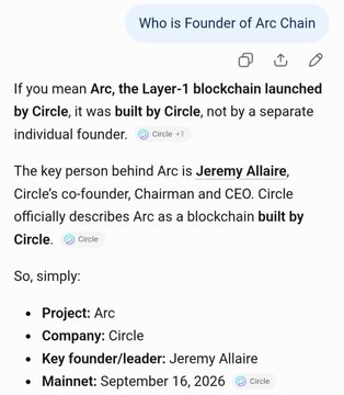 A screenshot of a chat response answering the question 'Who is Founder of Arc Chain,' stating that Arc is a Layer-1 blockchain launched by Circle, built by Circle rather than a separate individual founder, with Jeremy Allaire, Circle's co-founder, Chairman and CEO, listed as the key person behind Arc, and the mainnet scheduled for September 16, 2026.