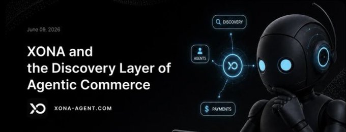 The image features a robot with a thoughtful expression, sitting next to a banner that reads "XONA and the Discovery Layer of Agentic Commerce". The banner also includes a list of networks where Xona's agentic commerce platform can be accessed.
