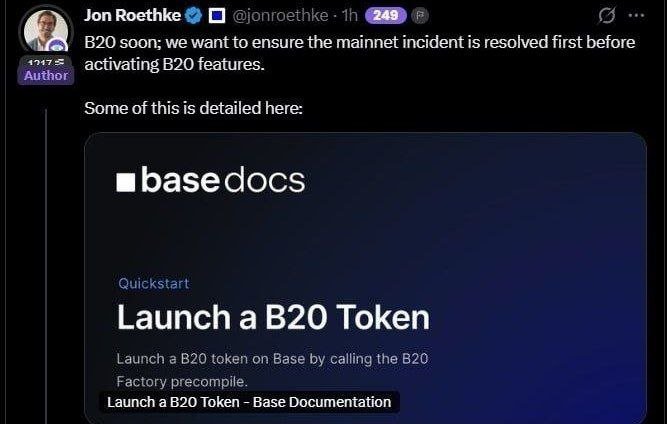 A tweet by Jon Roethke (@jonroethke) stating 'B20 soon; we want to ensure the mainnet incident is resolved first before activating B20 features,' linking to Base docs about launching a B20 Token.