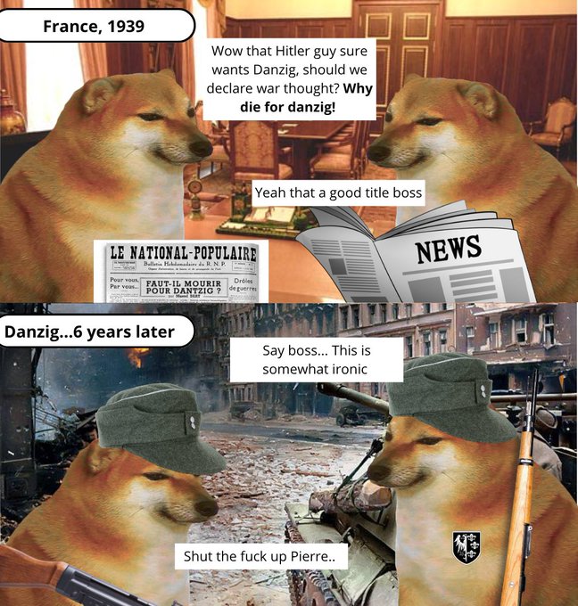 A two-panel meme using the 'cheems' dog format to depict France in 1939 debating declaring war over Danzig, followed by a '6 years later' scene of destruction in the ruins.